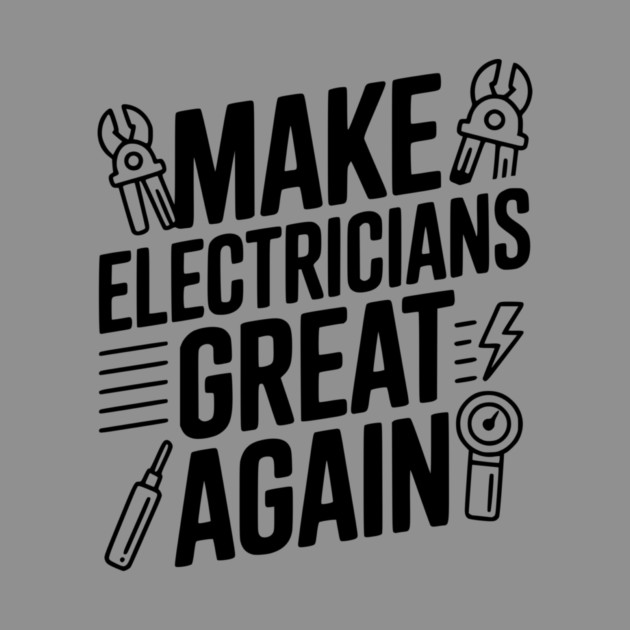 Make Electricians Great Again by Frank Ring