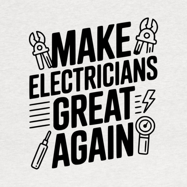 Make Electricians Great Again by Frank Ring