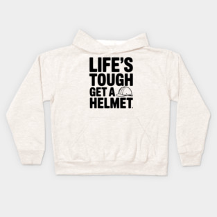 Life's Tough Get a Helmet Kids Hoodie