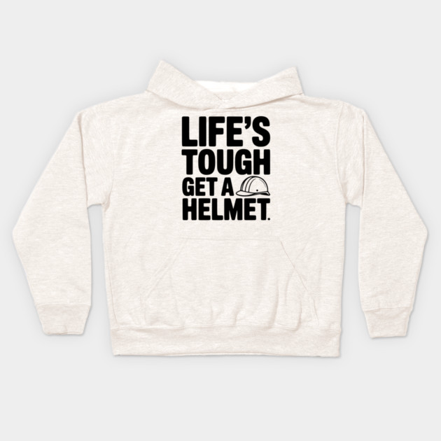 Life's Tough Get a Helmet Kids Hoodie by Frank Ring