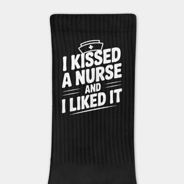 I Kissed a Nurse and I Liked It by Frank Ring