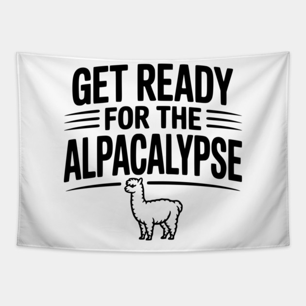 Get Ready for the Alpacalypse Tapestry by Frank Ring