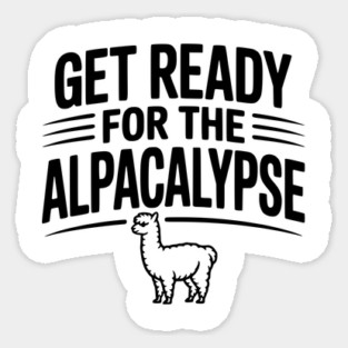 Get Ready for the Alpacalypse Sticker