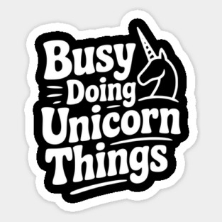 Busy Doing Unicorn Things Magnet