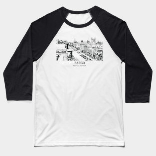 Fargo - North Dakota Baseball T-Shirt