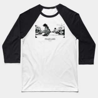 Pearland - Texas Baseball T-Shirt