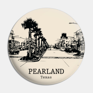 Pearland - Texas Pin