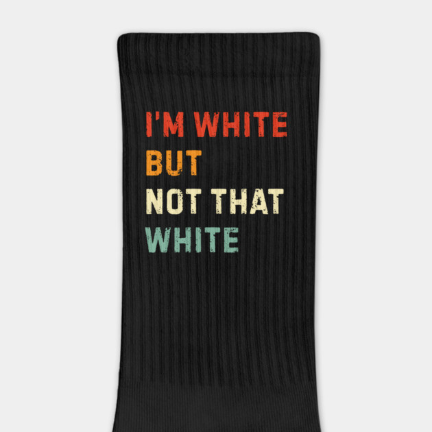 i’m-white-but-not-that-white by Creatifly Graphic Tees