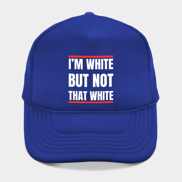 i’m-white-but-not-that-white by Creatifly Graphic Tees