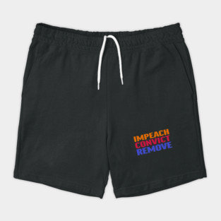 Impeach Convict Remove Shorts
