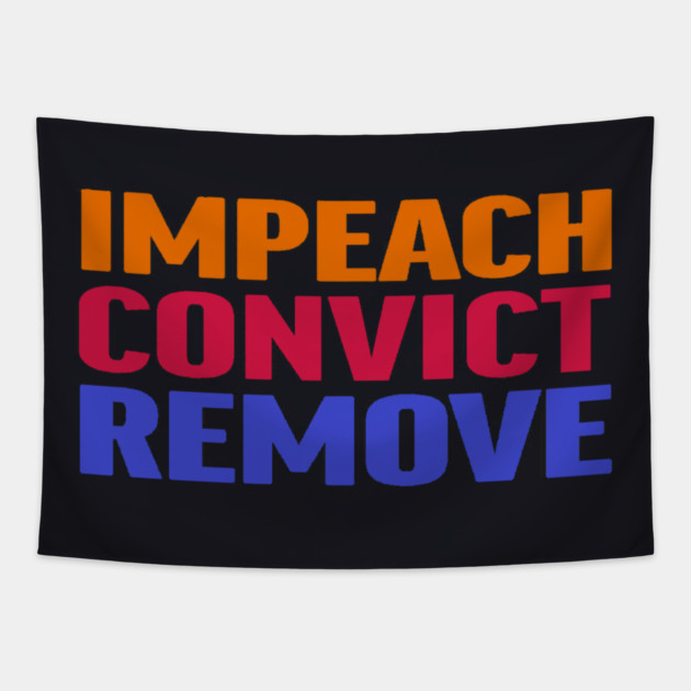 Impeach Convict Remove Tapestry by Charles's Store 8