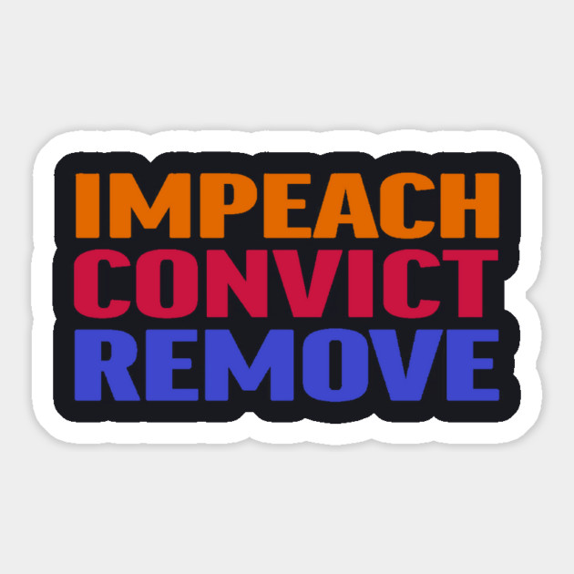 Impeach Convict Remove Magnet by Charles's Store 8