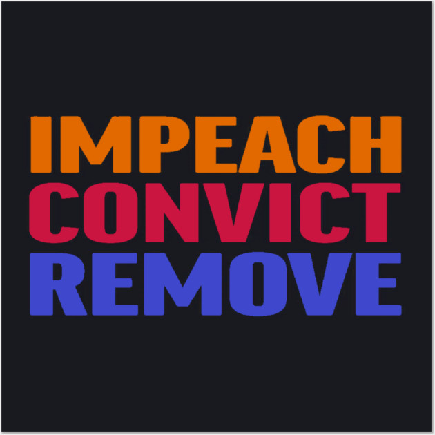 Impeach Convict Remove Wall Art by Charles's Store 8
