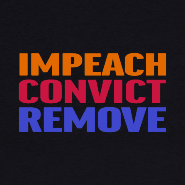 Impeach Convict Remove by Charles's Store 8
