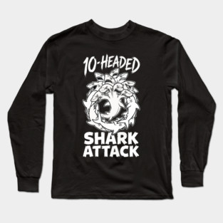 10-Headed Shark Attack Long Sleeve T-Shirt