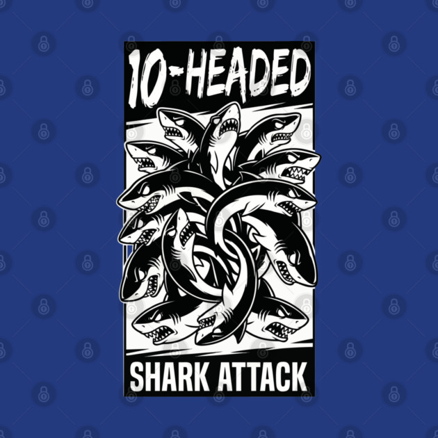 10-Headed Shark Attack by DrollDrifters