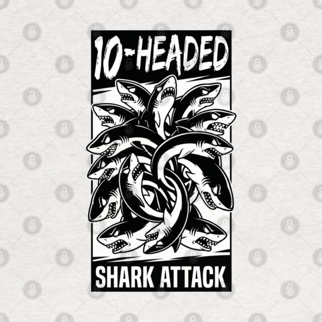 10-Headed Shark Attack by DrollDrifters