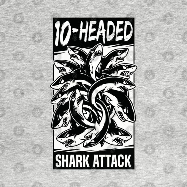 10-Headed Shark Attack by DrollDrifters
