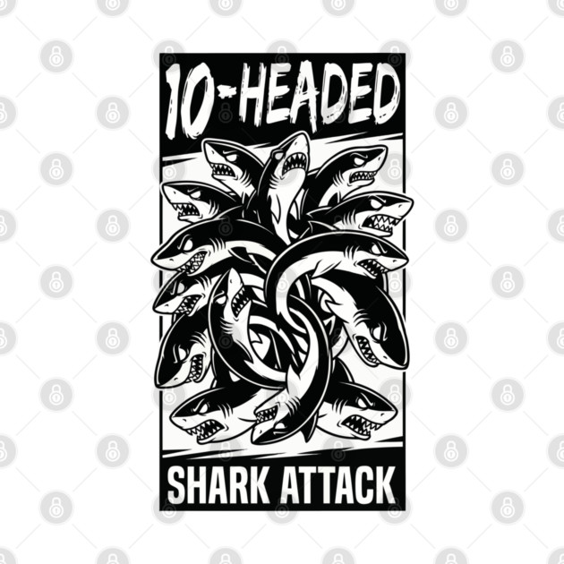 10-Headed Shark Attack by DrollDrifters