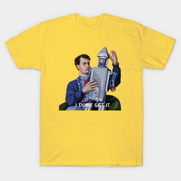 BIG: I don't get it T-Shirt by 51Deesigns