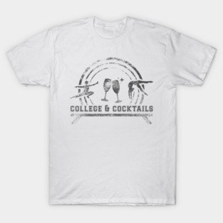 College & Cocktails Bright T-Shirt