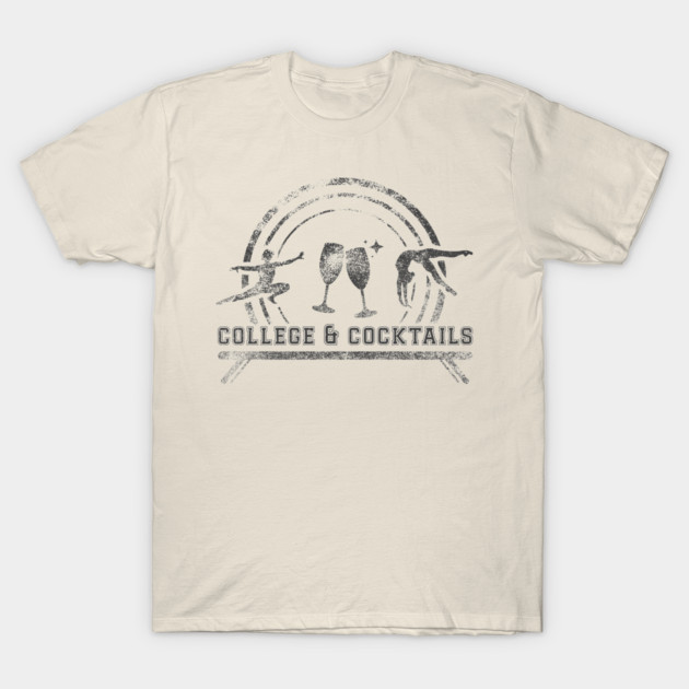 College & Cocktails Bright T-Shirt by GymCastic
