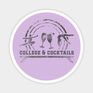 College & Cocktails Bright Magnet