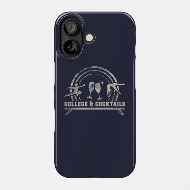 College & Cocktails Phone Case by GymCastic