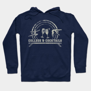 College & Cocktails Hoodie