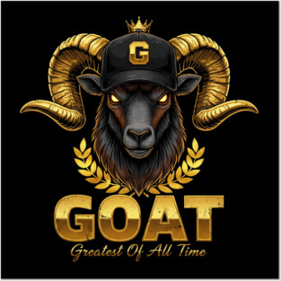GOAT - Greatest of all Time - Black and Gold Posters and Art
