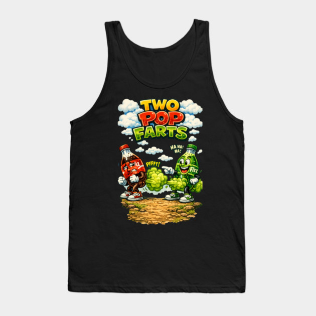 Two Pop Farts Tank Top by CrazyGirl