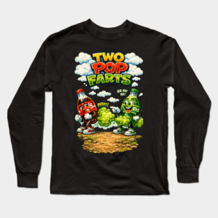 Two Pop Farts Long Sleeve T-Shirt