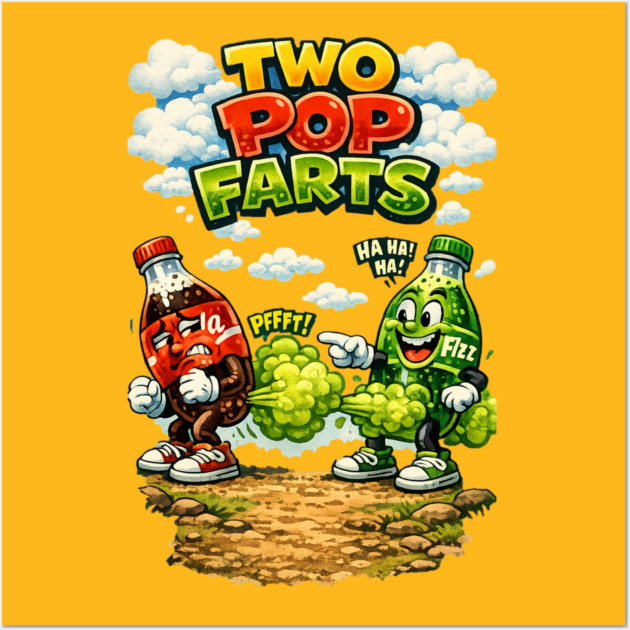 Two Pop Farts Wall Art by CrazyGirl