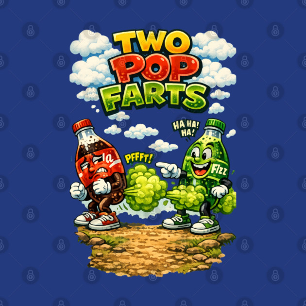 Two Pop Farts by CrazyGirl