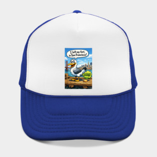 I Left My Fart In San Francisco Hat