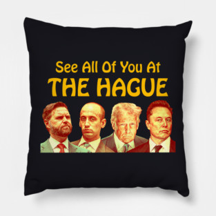 See All Of You At The Hague Pillow