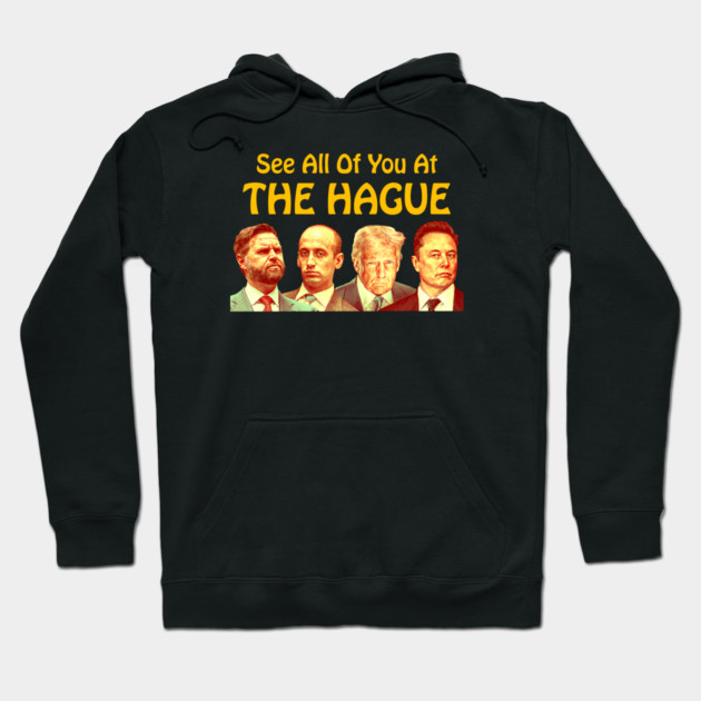 See All Of You At The Hague Hoodie by Charles's Store 8