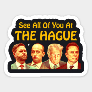 See All Of You At The Hague Sticker