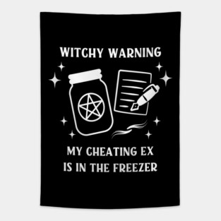 Witchy Warning Cheating Ex is in the Freezer Cheeky Witch® Tapestry