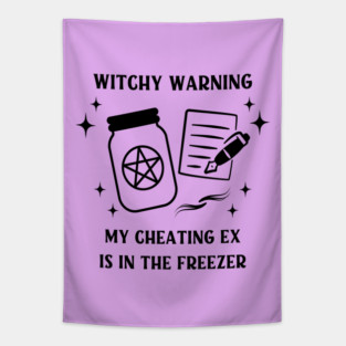 Witchy Warning Cheating Ex is in the Freezer Cheeky Witch® Tapestry