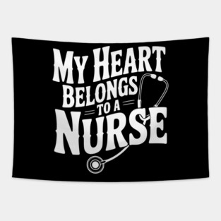 My Heart Belongs to a Nurse Tapestry