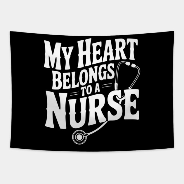 My Heart Belongs to a Nurse Tapestry by Frank Ring