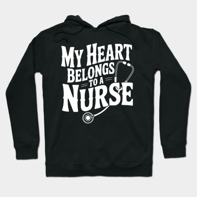 My Heart Belongs to a Nurse Hoodie by Frank Ring
