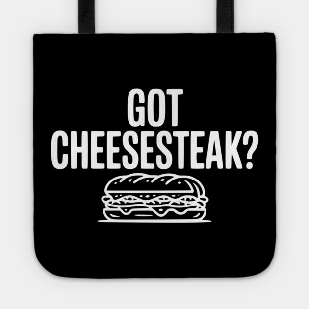 Got Cheesesteak? Tote by Frank Ring