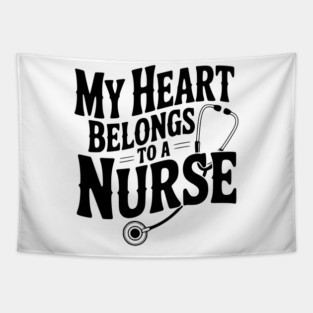 My Heart Belongs to a Nurse Tapestry