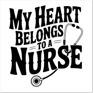 My Heart Belongs to a Nurse Posters and Art