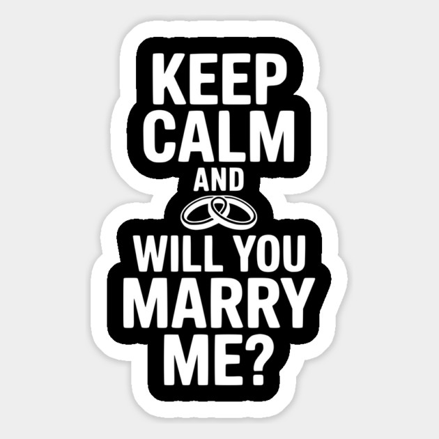 Keep Calm and Will You Marry Me? Magnet by Frank Ring