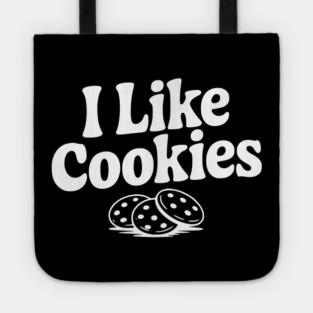 I Like Cookies Tote