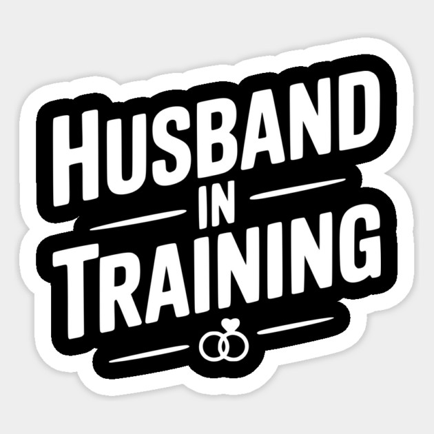 Husband in Training Sticker by Frank Ring