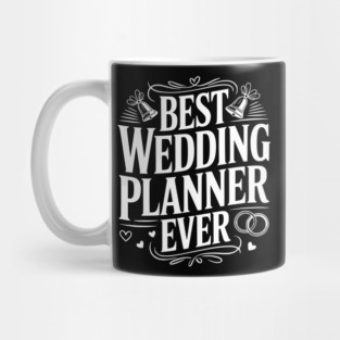 Best Wedding Planner Ever Mug
